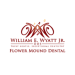 Flower Mound Dental | Dr. William E Wyatt, DDS